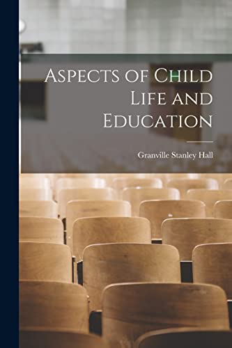 Aspects of Child Life and Education