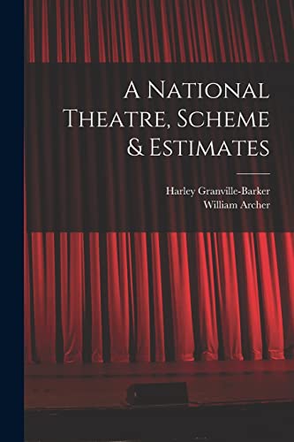 A National Theatre, Scheme & Estimates