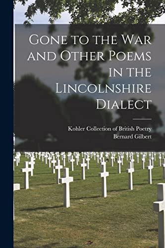 Gone to the War and Other Poems in the Lincolnshire Dialect