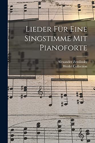 Lieder F?r Eine Singstimme Mit Pianoforte