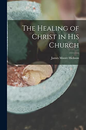 The Healing of Christ in His Church