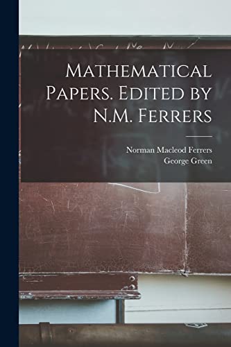 Mathematical Papers. Edited by N.M. Ferrers