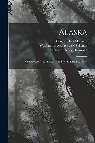 Alaska: Geology and Paleontology / by B.K. Emerson ... [Et Al