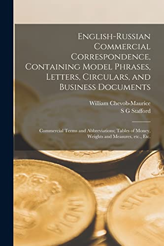 English-Russian Commercial Correspondence, Containing Model Phrases, Letters, Circulars, and Business Documents; Commercial Terms and Abbreviations; T