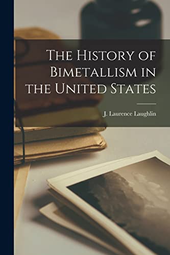 The History of Bimetallism in the United States