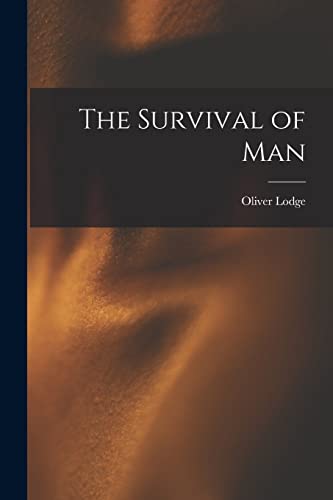 The Survival of Man