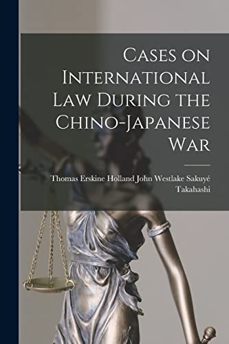 Cases on International Law During the Chino-Japanese War