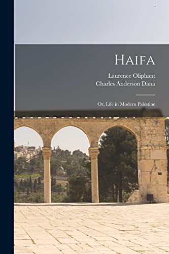 Haifa: Or, Life in Modern Palestine