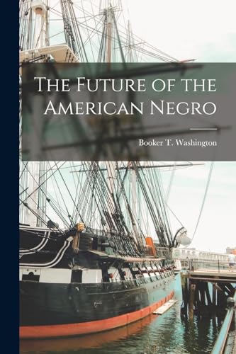 The Future of the American Negro