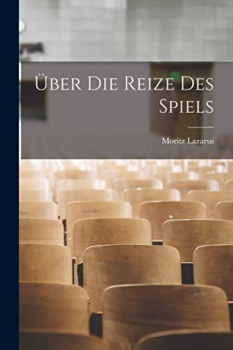 ?ber Die Reize Des Spiels