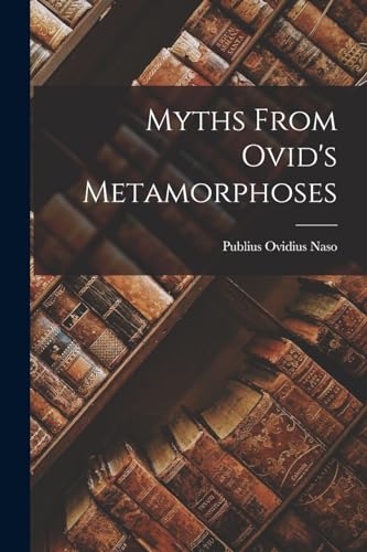 Myths From Ovid's Metamorphoses