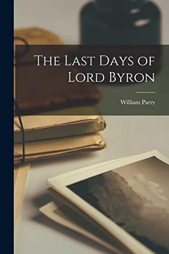 The Last Days of Lord Byron