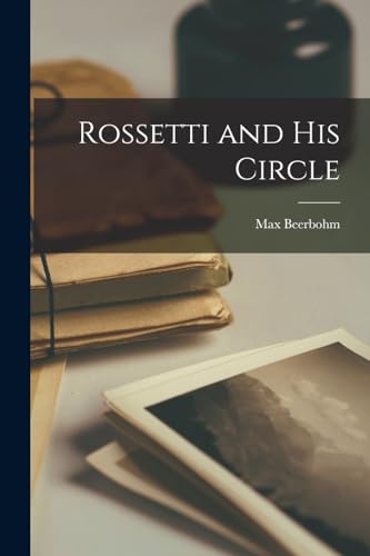 Rossetti and his Circle