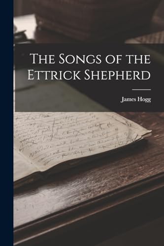 The Songs of the Ettrick Shepherd