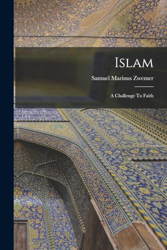 Islam: A Challenge To Faith