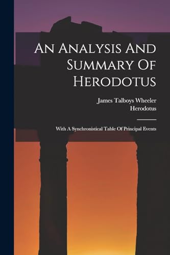 An Analysis And Summary Of Herodotus: With A Synchronistical Table Of Principal Events