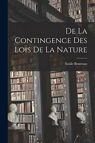 De La Contingence Des Lois De La Nature