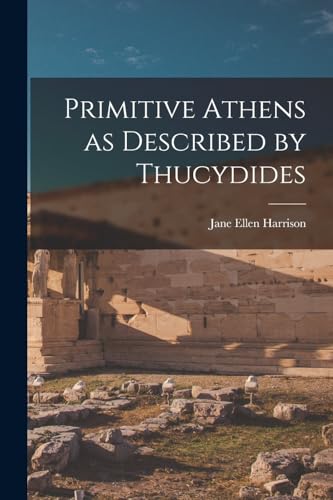 Primitive Athens as Described by Thucydides