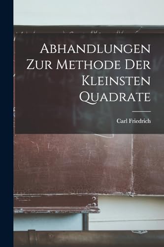 Abhandlungen zur Methode der kleinsten Quadrate