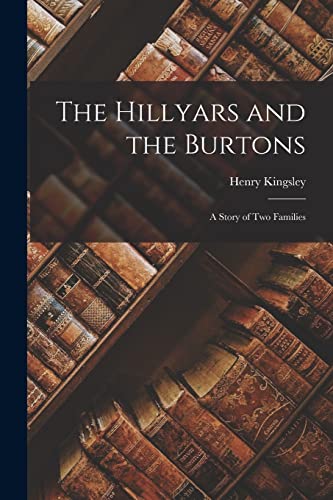 The Hillyars and the Burtons: A Story of Two Families