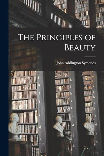 The Principles of Beauty