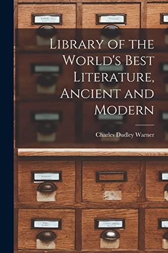 Library of the World's Best Literature, Ancient and Modern