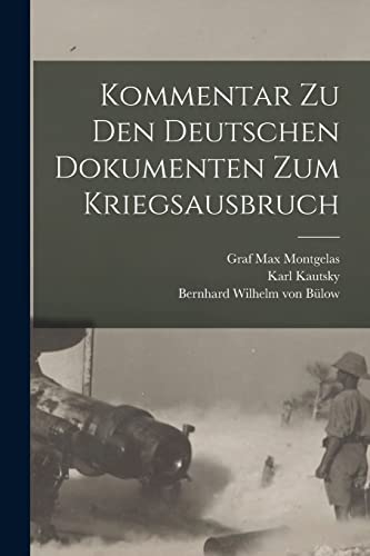 Kommentar zu den Deutschen Dokumenten zum Kriegsausbruch