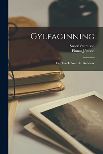 Gylfaginning: Den Gamle Nordiske Gudel?re