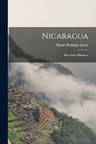 Nicaragua: War of the Filibusters