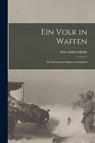 Ein Volk in Waffen: Den Deutschen Soldaten Gewidmet