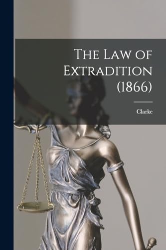 The Law of Extradition (1866)