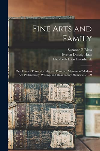 Fine Arts and Family: Oral History Transcript : the San Francisco Museum of Modern Art, Philanthropy, Writing, and Haas Family Memories / 199