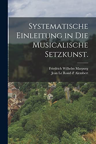 Systematische Einleitung in die Musicalische Setzkunst.