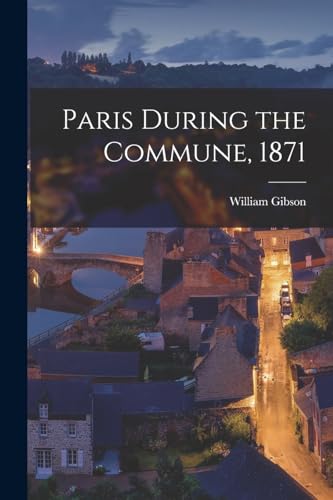 Paris During the Commune, 1871