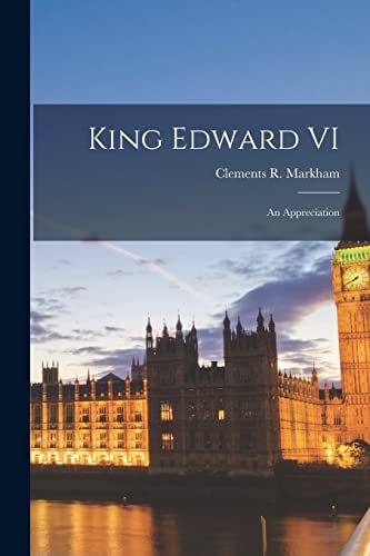 King Edward VI: An Appreciation