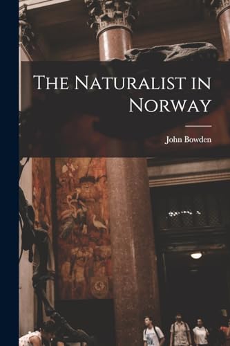 The Naturalist in Norway