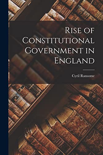 Rise of Constitutional Government in England