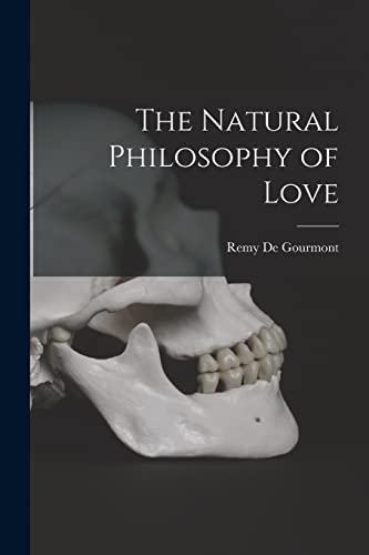 The Natural Philosophy of Love