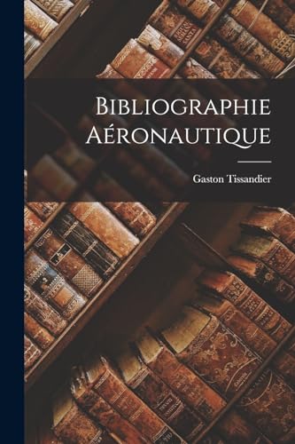 Bibliographie A?ronautique