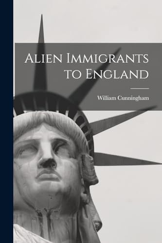 Alien Immigrants to England