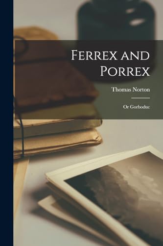 Ferrex and Porrex; or Gorboduc