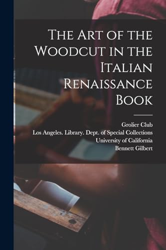 The art of the Woodcut in the Italian Renaissance Book