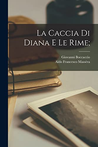 La Caccia di Diana e le rime;