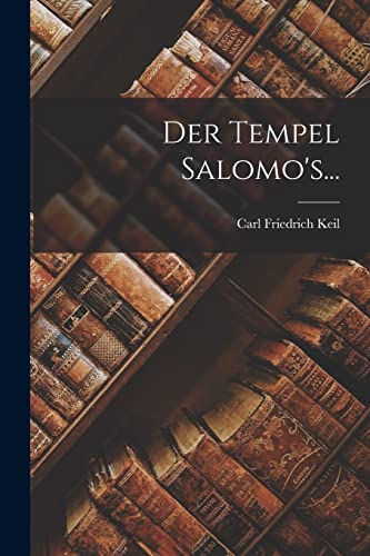 Der Tempel Salomo's...