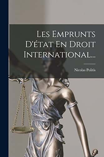 Les Emprunts D'?tat En Droit International...