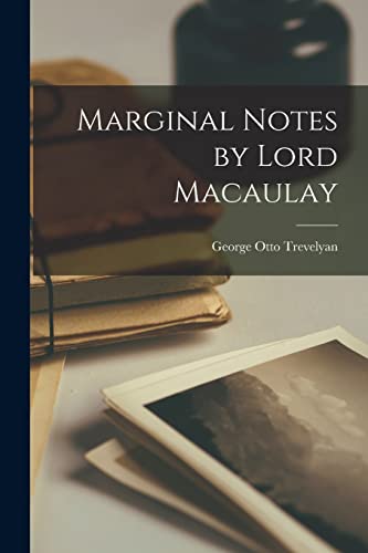 Marginal Notes by Lord Macaulay