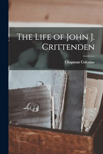 The Life of John J. Crittenden