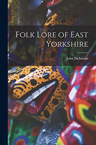 Folk Lore of East Yorkshire