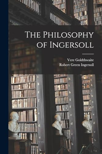 The Philosophy of Ingersoll