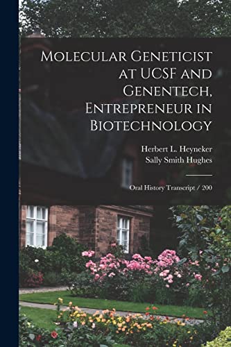 Molecular Geneticist at UCSF and Genentech, Entrepreneur in Biotechnology: Oral History Transcript / 200